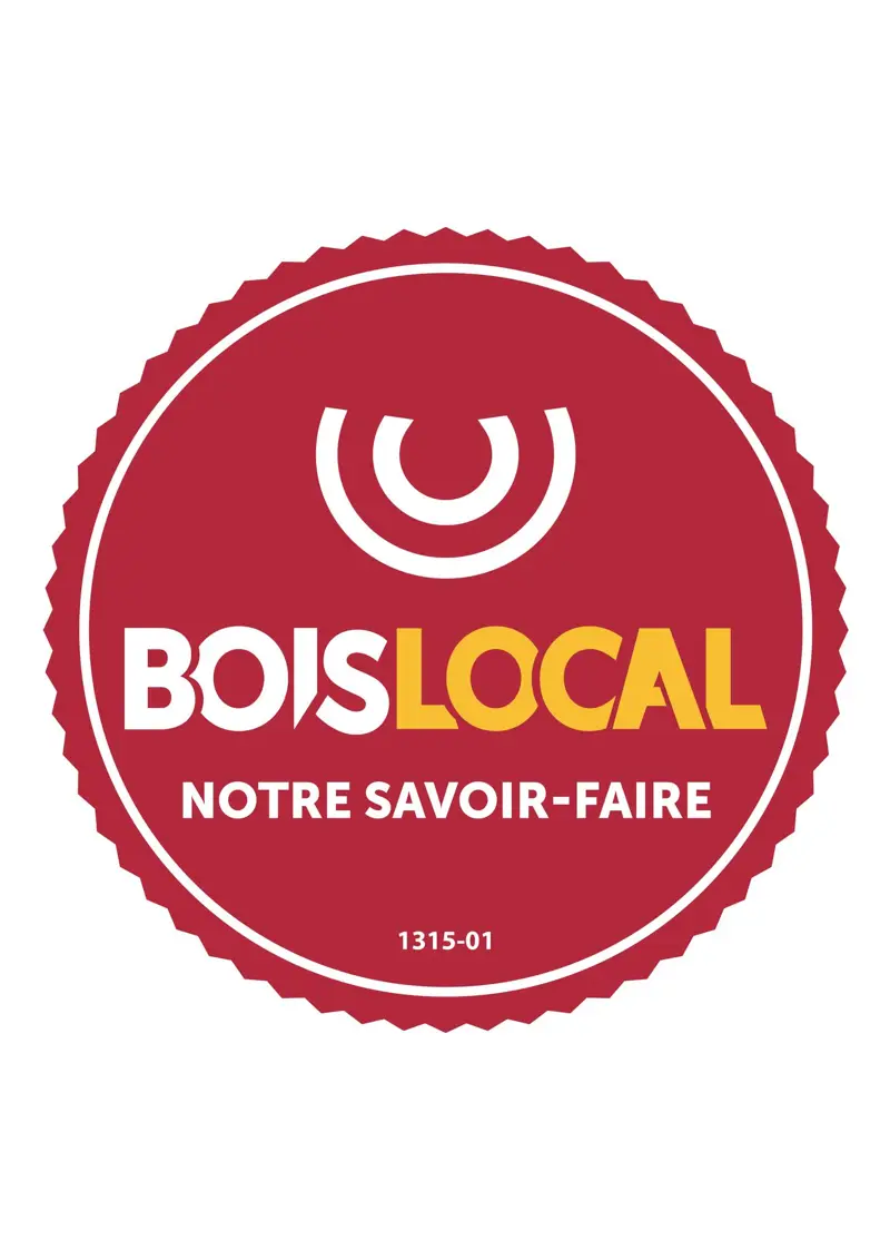 Label Bois Local, notre savoir-faire